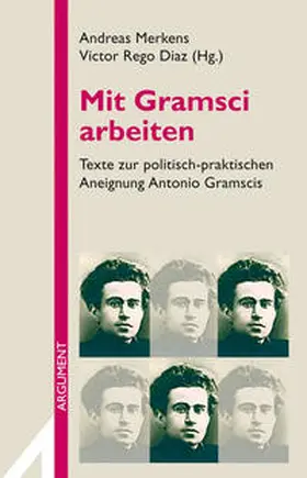 Merkens / Rego Diaz / Candeias |  Mit Gramsci arbeiten | Buch |  Sack Fachmedien