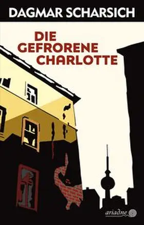 Scharsich |  Die gefrorene Charlotte | Buch |  Sack Fachmedien