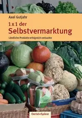 Gutjahr |  1x1 der Selbstvermarktung | Buch |  Sack Fachmedien
