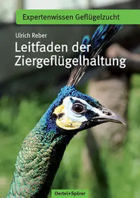 Reber |  Leitfaden der Ziergeflügelhaltung | Buch |  Sack Fachmedien
