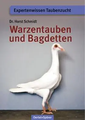 Schmidt |  Warzentauben und Bagdetten | Buch |  Sack Fachmedien