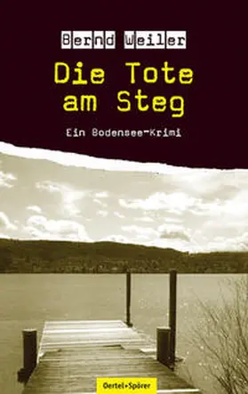 Weiler |  Die Tote am Steg | Buch |  Sack Fachmedien