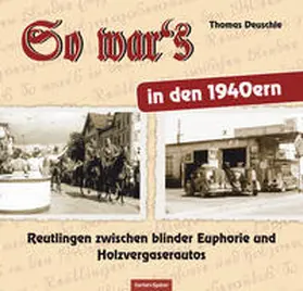 Deuschle |  So war's in den 1940ern | Buch |  Sack Fachmedien