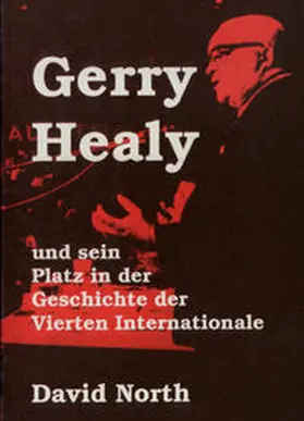 North |  Gerry Healy und sein Platz in der Geschichte der Vierten Internationale | Buch |  Sack Fachmedien