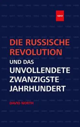 North |  Die Russische Revolution und das unvollendete Zwanzigste Jahrhundert | Buch |  Sack Fachmedien