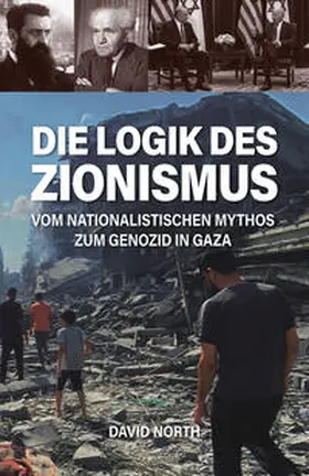North |  Die Logik des Zionismus | Buch |  Sack Fachmedien