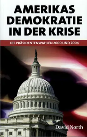 North |  Amerikas Demokratie in der Krise | eBook | Sack Fachmedien
