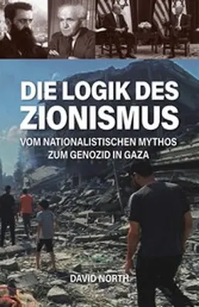 North |  Die Logik des Zionismus | eBook | Sack Fachmedien