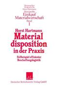 Hartmann |  Materialdisposition in der Praxis. | Buch |  Sack Fachmedien