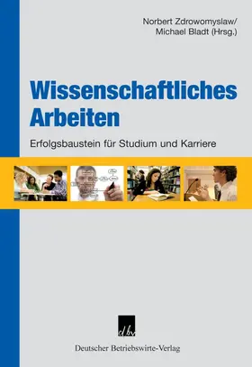 Zdrowomyslaw / Bladt |  Wissenschaftliches Arbeiten. | Buch |  Sack Fachmedien