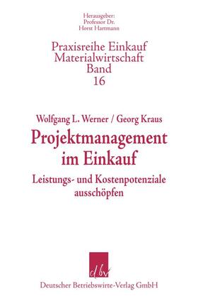 Werner / Kraus / Hartmann | Projektmanagement Im Einkauf | Buch | 978-3-88640-132-1 | sack.de