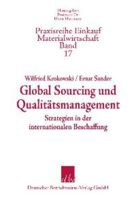 Krokowski / Sander | Global Sourcing und Qualitätsmanagment. | Buch | 978-3-88640-137-6 | sack.de