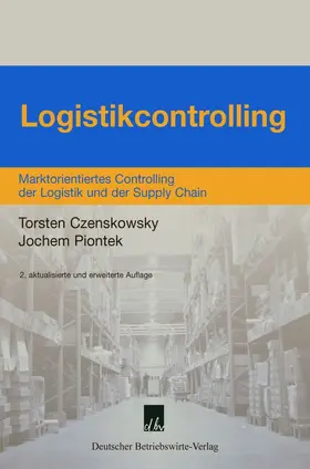 Piontek / Czenskowsky |  Logistikcontrolling. | Buch |  Sack Fachmedien