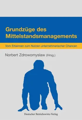 Zdrowomyslaw |  Grundzüge des Mittelstandsmanagements. | Buch |  Sack Fachmedien