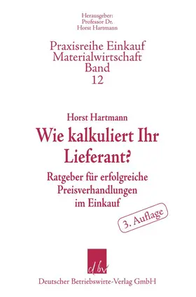 Hartmann |  Wie kalkuliert Ihr Lieferant? | Buch |  Sack Fachmedien