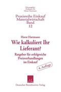 Hartmann |  Wie kalkuliert Ihr Lieferant? | Buch |  Sack Fachmedien