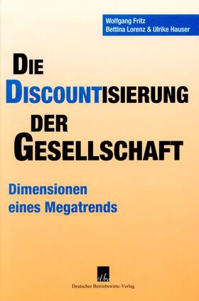 Fritz / Hauser / Lorenz | Die Discountisierung der Gesellschaft. | E-Book | sack.de