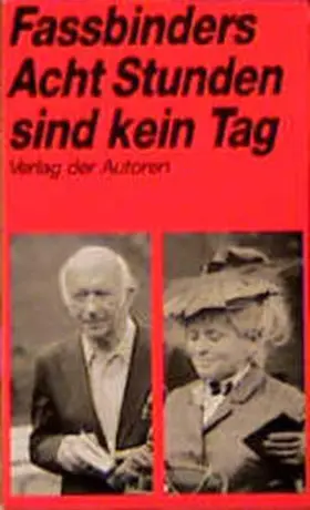 Fassbinder / Töteberg |  Acht Stunden sind kein Tag | Buch |  Sack Fachmedien