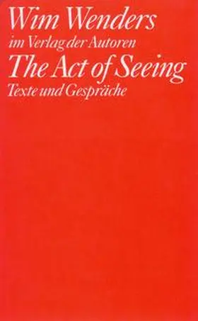 Wenders |  The Act of Seeing | Buch |  Sack Fachmedien