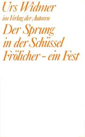 Widmer |  Der Sprung in der Schüssel /Frölicher - ein Fest | Buch |  Sack Fachmedien