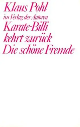 Pohl |  Karate-Billi kehrt zurück. Die schöne Fremde | Buch |  Sack Fachmedien