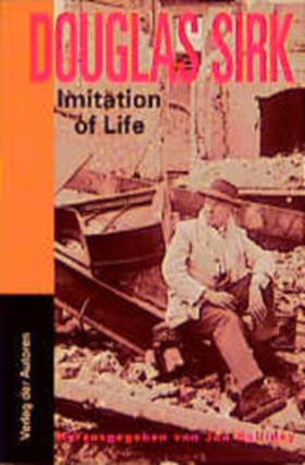 Sirk / Bock / Töteberg |  Douglas Sirk. Imitation of Life | Buch |  Sack Fachmedien
