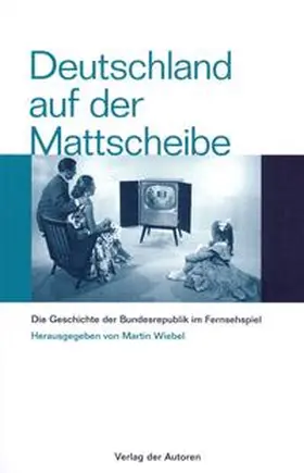 Wiebel |  Deutschland auf der Mattscheibe | Buch |  Sack Fachmedien