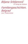 Srbljanovic / Srbljanovic |  Belgrader Trilogie /Familiengeschichten. Belgrad | Buch |  Sack Fachmedien