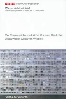 Krausser / Loher / Walser |  Warum nicht würfeln? Gestaltungsmöglichkeiten zu Beginn des 21. Jahrhunderts | Buch |  Sack Fachmedien