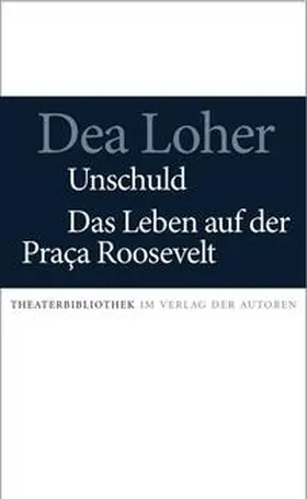 Loher |  Unschuld / Das Leben auf der Praca Roosevelt | Buch |  Sack Fachmedien