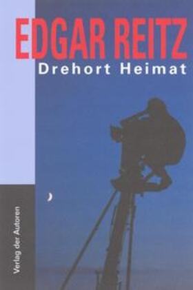 Reitz / Töteberg / Fliess |  Drehort Heimat | Buch |  Sack Fachmedien