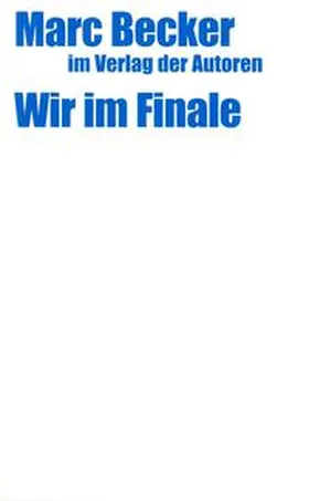 Becker |  Wir im Finale | Buch |  Sack Fachmedien