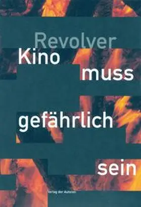 Seibert |  Revolver - Kino muss gefährlich sein | Buch |  Sack Fachmedien