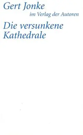 Jonke |  Die versunkene Kathedrale und anderes | Buch |  Sack Fachmedien