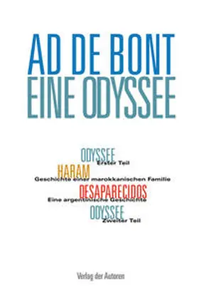 Bont |  Eine Odyssee / Haram / Desaparecidos | Buch |  Sack Fachmedien