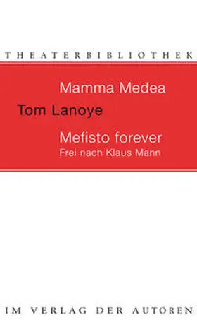 Lanoye |  Mamma Medea / Mefisto Forever. Frei nach Klaus Mann | Buch |  Sack Fachmedien