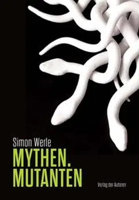 Werle |  Mythen. Mutanten | Buch |  Sack Fachmedien