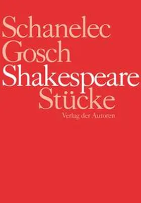 Shakespeare / Schanelec / Gosch |  Shakespeare Stücke | Buch |  Sack Fachmedien