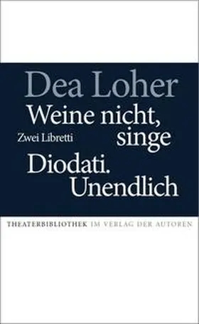 Loher |  Weine nicht, singe / Diodati.Unendlich | Buch |  Sack Fachmedien