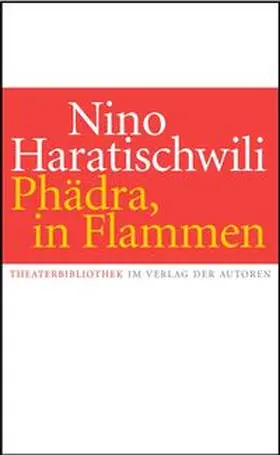 Haratischwili |  Phädra, in Flammen | Buch |  Sack Fachmedien