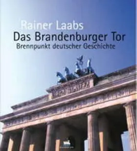 Laabs |  Das Brandenburger Tor | Buch |  Sack Fachmedien