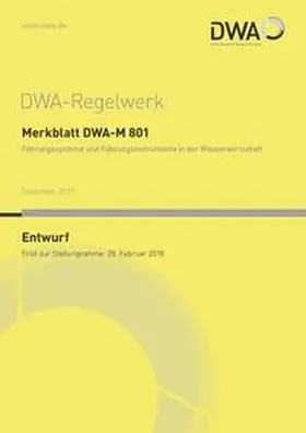Deutsche Vereinigung für Wasserwirtschaft, Abwasser und Abfall e.V. |  DWA-M 801 Führungssysteme und Führungsinstrumente in der Wasserwirtschaft (Entwurf) | Buch |  Sack Fachmedien