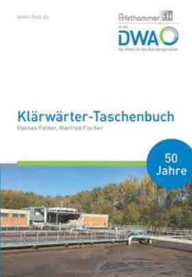 Fischer / Felber / F.Hirthammer in der DWA |  Klärwärter-Taschenbuch | Buch |  Sack Fachmedien
