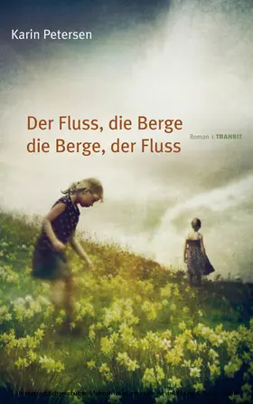 Petersen |  Der Fluss, die Berge - die Berge, der Fluss | eBook | Sack Fachmedien