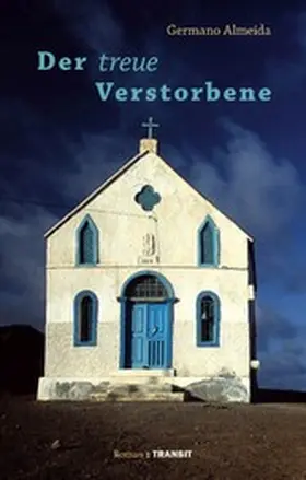 Almeida / Kegler |  Der treue Verstorbene | eBook | Sack Fachmedien