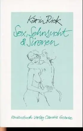 Rick |  Sex, Sehnsucht & Sirenen | Buch |  Sack Fachmedien