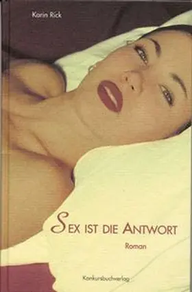Rick |  Sex ist die Antwort... | Buch |  Sack Fachmedien