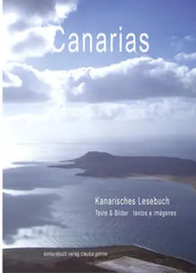 Gehrke / Göbel / Linares |  Canarias - Kanarisches Lesebuch / textos y fotografias | Buch |  Sack Fachmedien