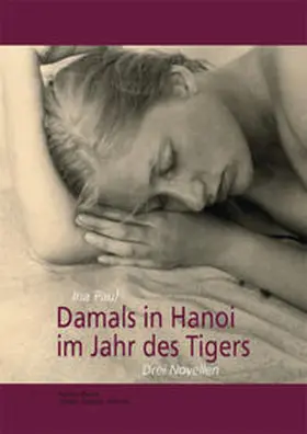 Paul |  Damals im Hanoi im Jahr des Tigers | Buch |  Sack Fachmedien