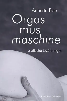 Berr |  Orgasmusmaschine | eBook | Sack Fachmedien